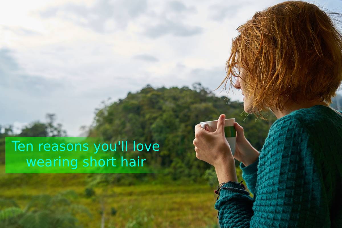 Ten reasons you'll love wearing short hair