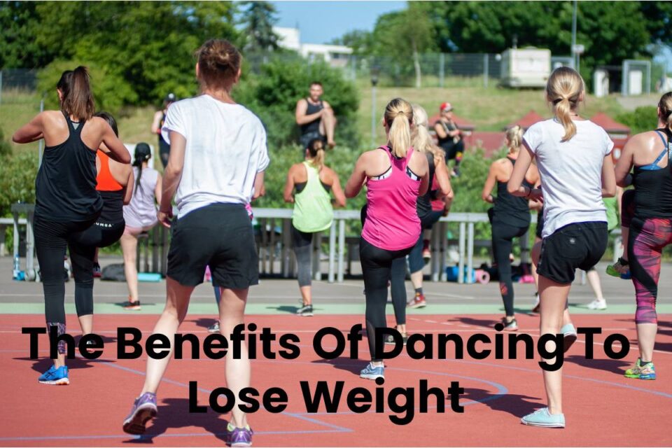 The Benefits Of Dancing To Lose Weight Health Bloging
