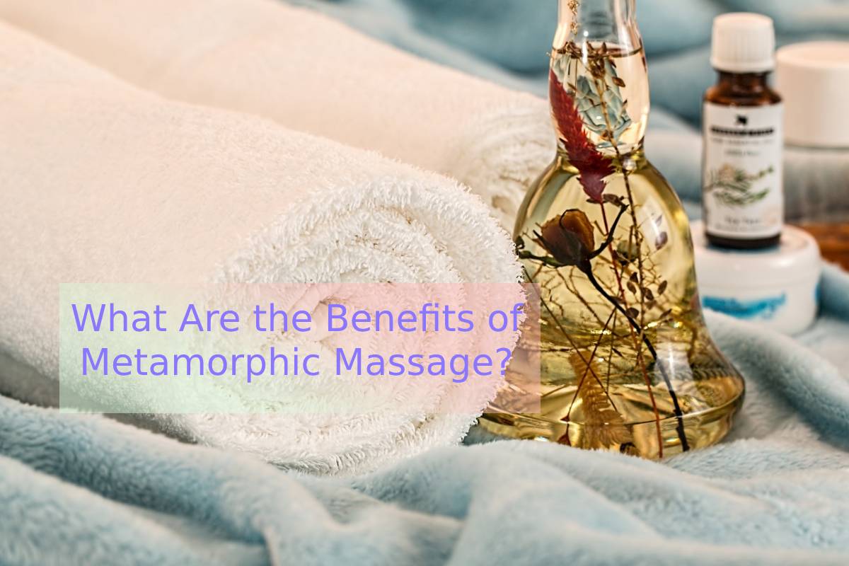 What Are the Benefits of Metamorphic Massage?