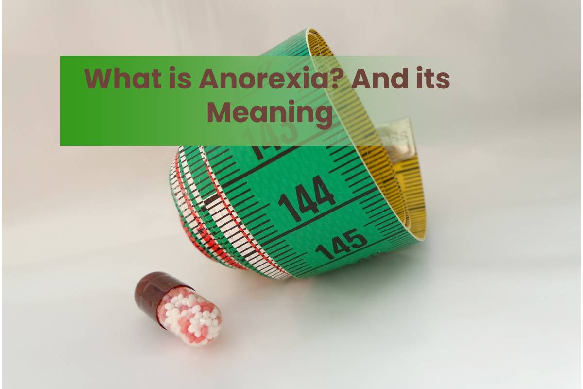 What is Anorexia