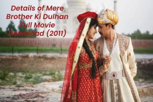 mere brother ki dulhan full movie download filmyhit com mere brother ki dulhan full movie download filmyhit com