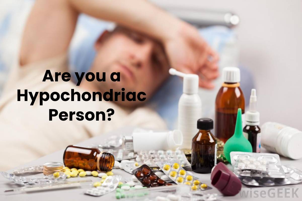 Are you a Hypochondriac Person?