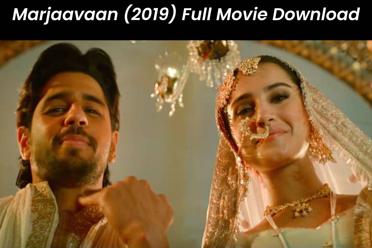 Marjaavaan Full Movie Download