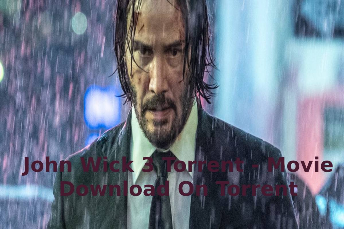 John Wick 3 Torrent - Movie Download On Torrent
