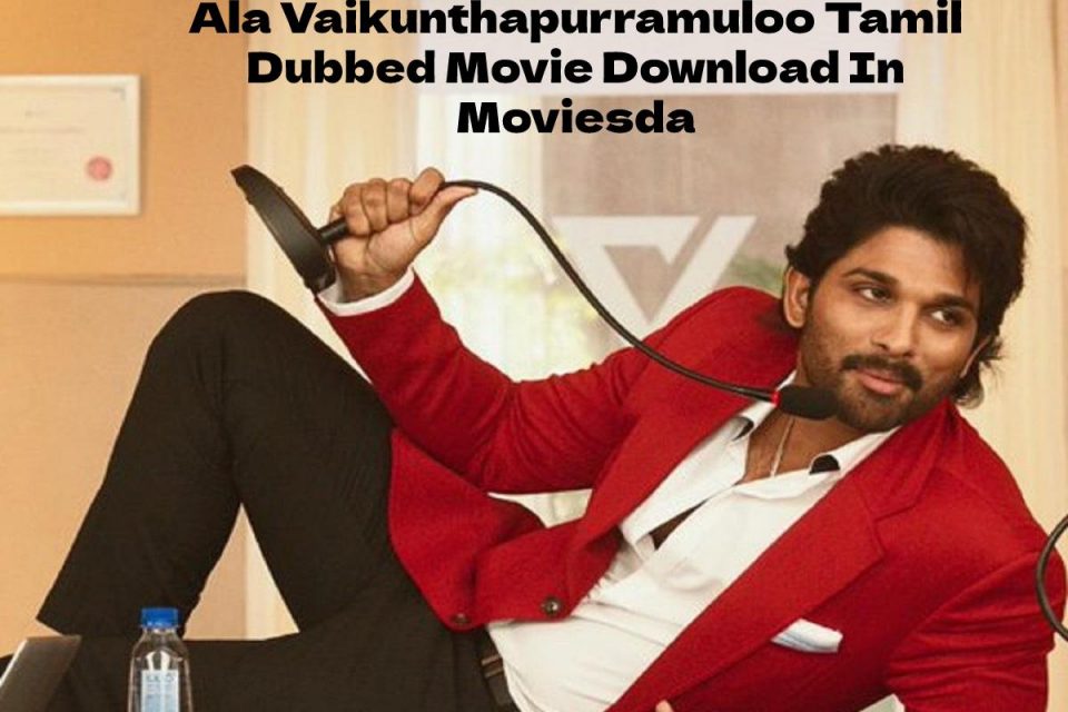 Ala Vaikunthapurramuloo Tamil Dubbed Movie Download In Moviesda