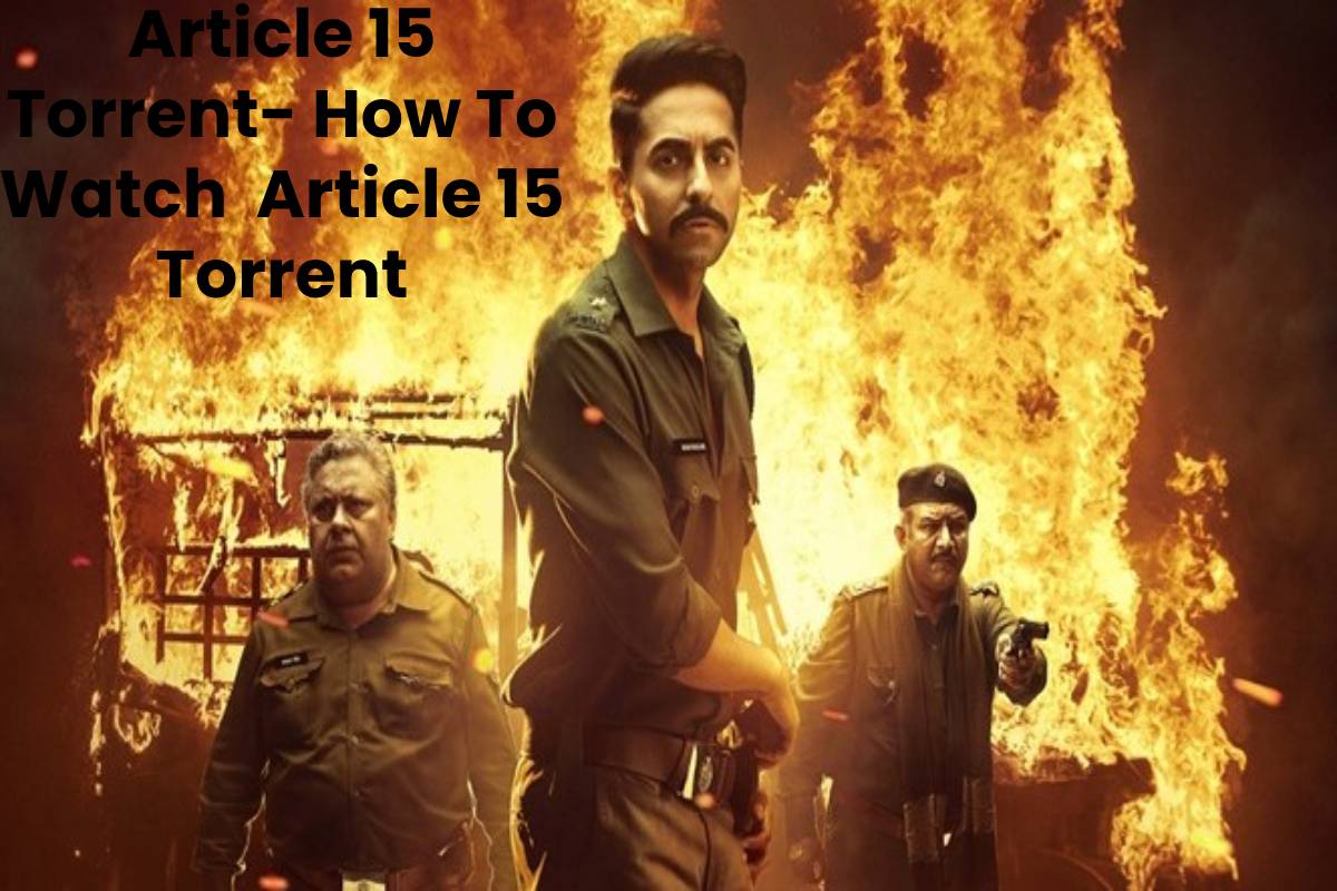 Article 15 Torrent- How To Watch Article 15 Torrent