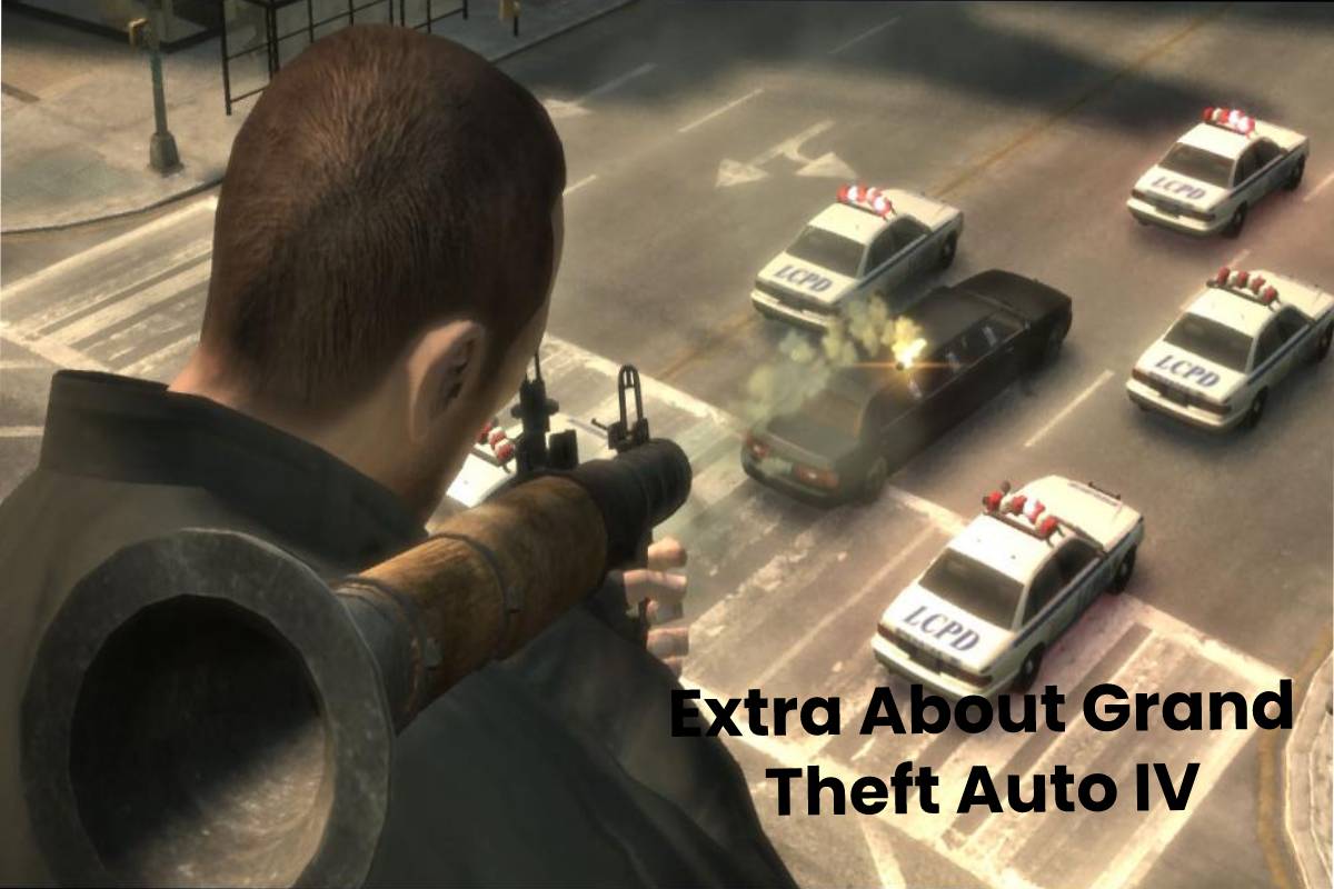 Extra About Grand Theft Auto IV