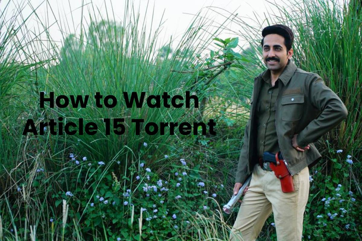 How to Watch Article 15 Torrent