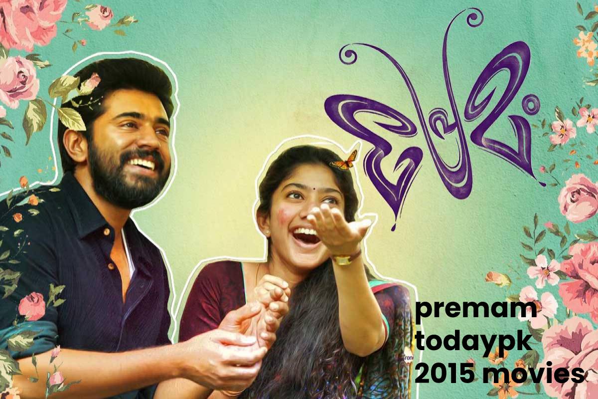 premam todaypk 2015 movies