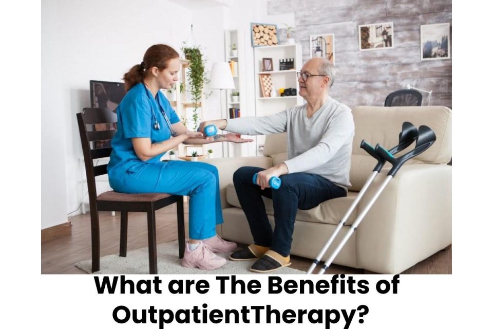 What are The Benefits of Outpatient Therapy?  