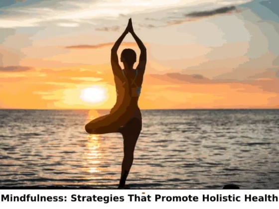 Mindfulness Strategies That Promote Holistic Health