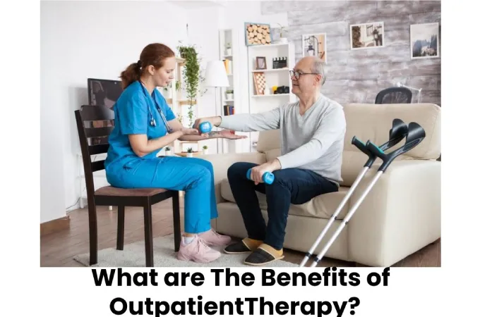 What are The Benefits of Outpatient Therapy?