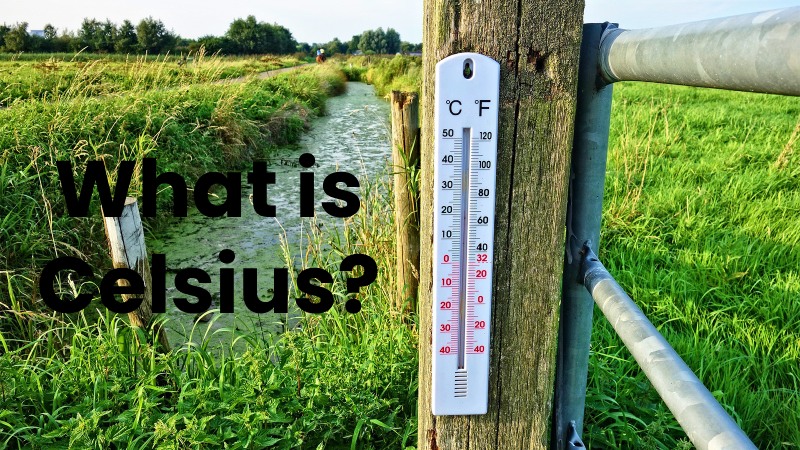 What is Celsius?