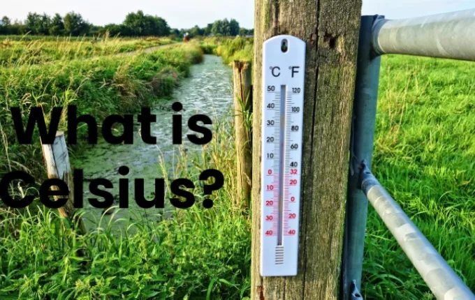 What is Celsius?