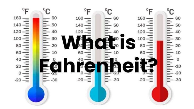 What is Fahrenheit?