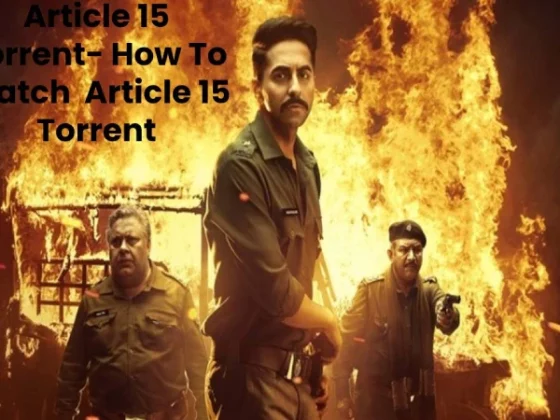 Article 15 Torrent- How To Watch  Article 15 Torrent