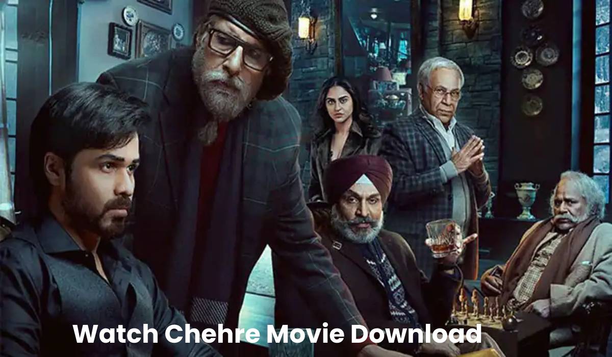 Watch Chehre Movie Download