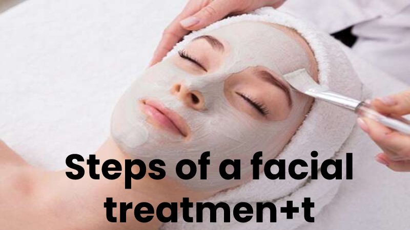 Steps of a facial treatment