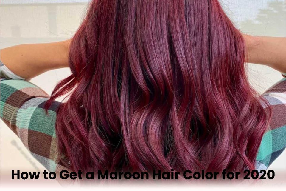 How to Get a Maroon Hair Color for 2020