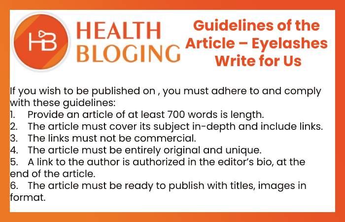 Guidelines of the Article – Eyelashes  Write for Us