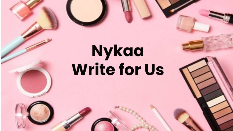 Nykaa Write for Us