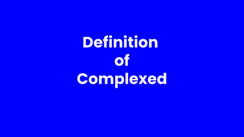 Definition of Complexed