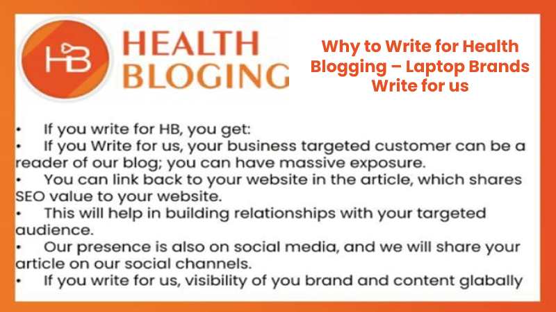 Why to Write for Health Blogging – Laptop Brands Write for us