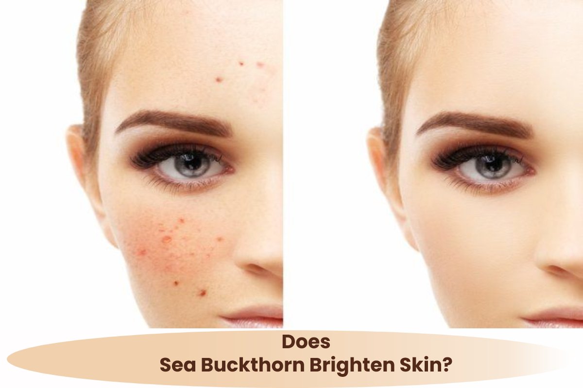 Does Sea Buckthorn Brighten Skin?