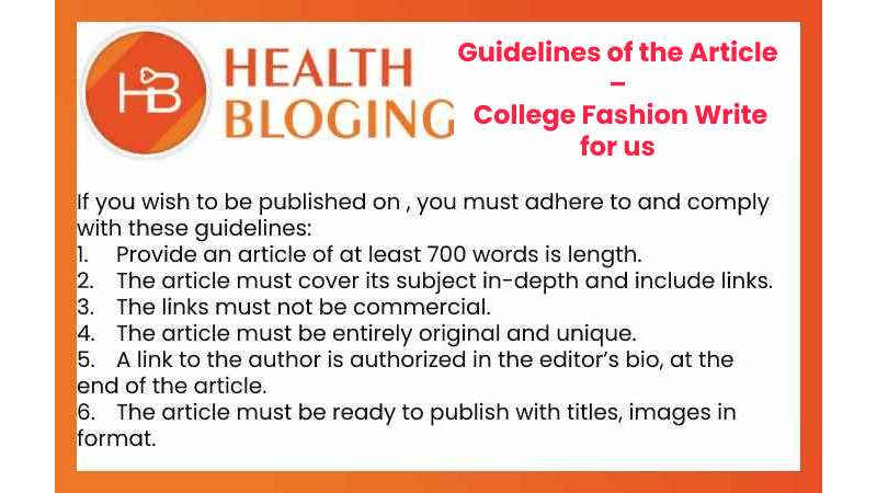 Guidelines of the Article – College Fashion Write for us