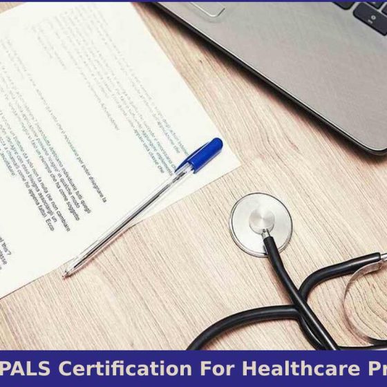 What Is PALS Certification For Healthcare Providers?