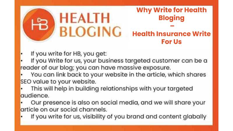 Why Write for Health Blogging – Health Insurance Write For Us