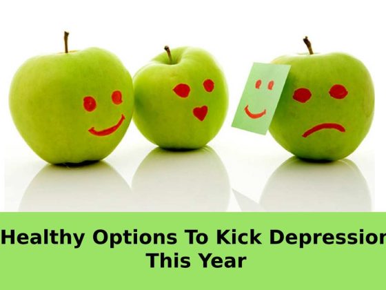 Healthy Options To Kick Depression This Year