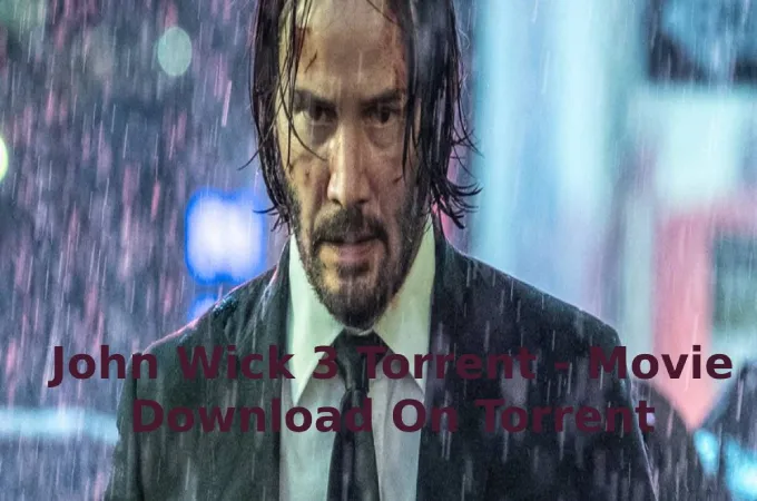 John Wick 3 Torrent - Movie Download On Torrent (1)