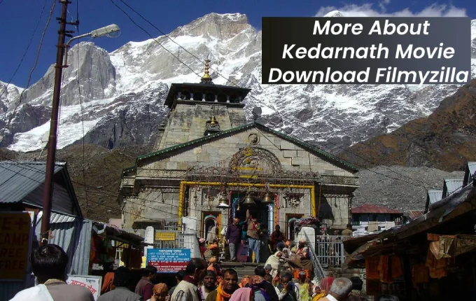 More About Kedarnath Movie Download Filmyzilla