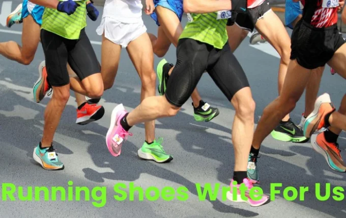 Running Shoes Write For Us