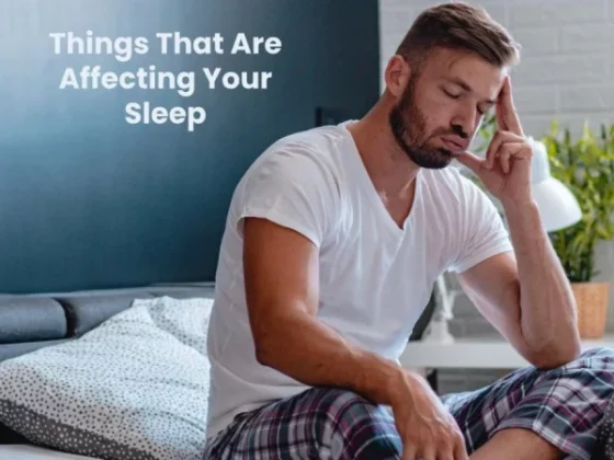 Things That Are Affecting Your Sleep