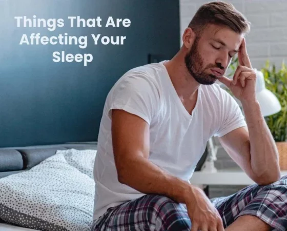 Things That Are Affecting Your Sleep
